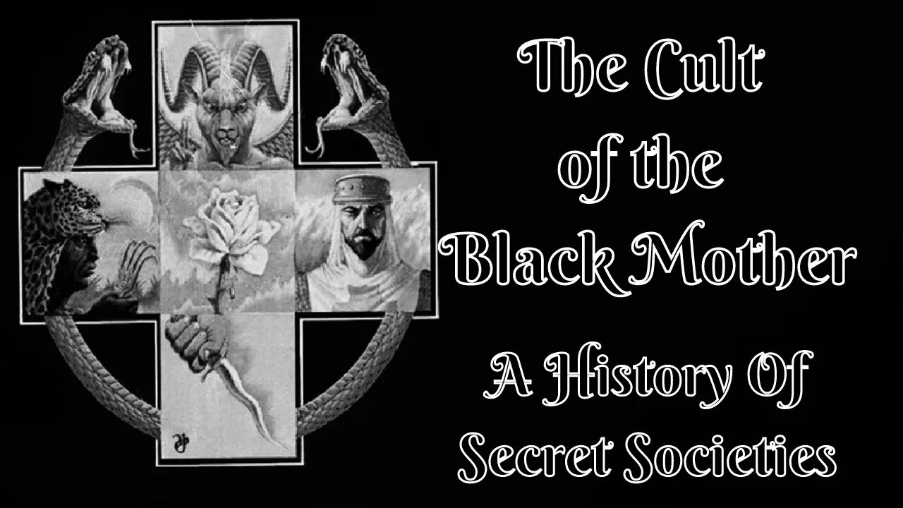 The Cult of the Black Mother: A History Of Secret Societies By Arkon Daraul 19/25