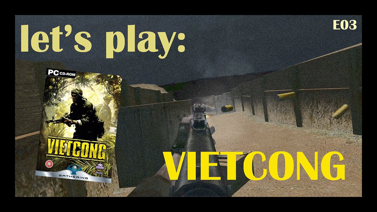 Let's Play: Vietcong (2003) (PC) - Episode 3: Midnight Surprise