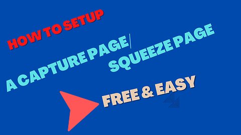 How to setup your capture page / squeeze page