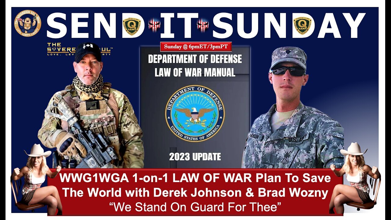 New Derek Johnson & Brad Wozny “We Stand On Guard For Thee” WWG1WGA Law of WAR Plan To Save The World!