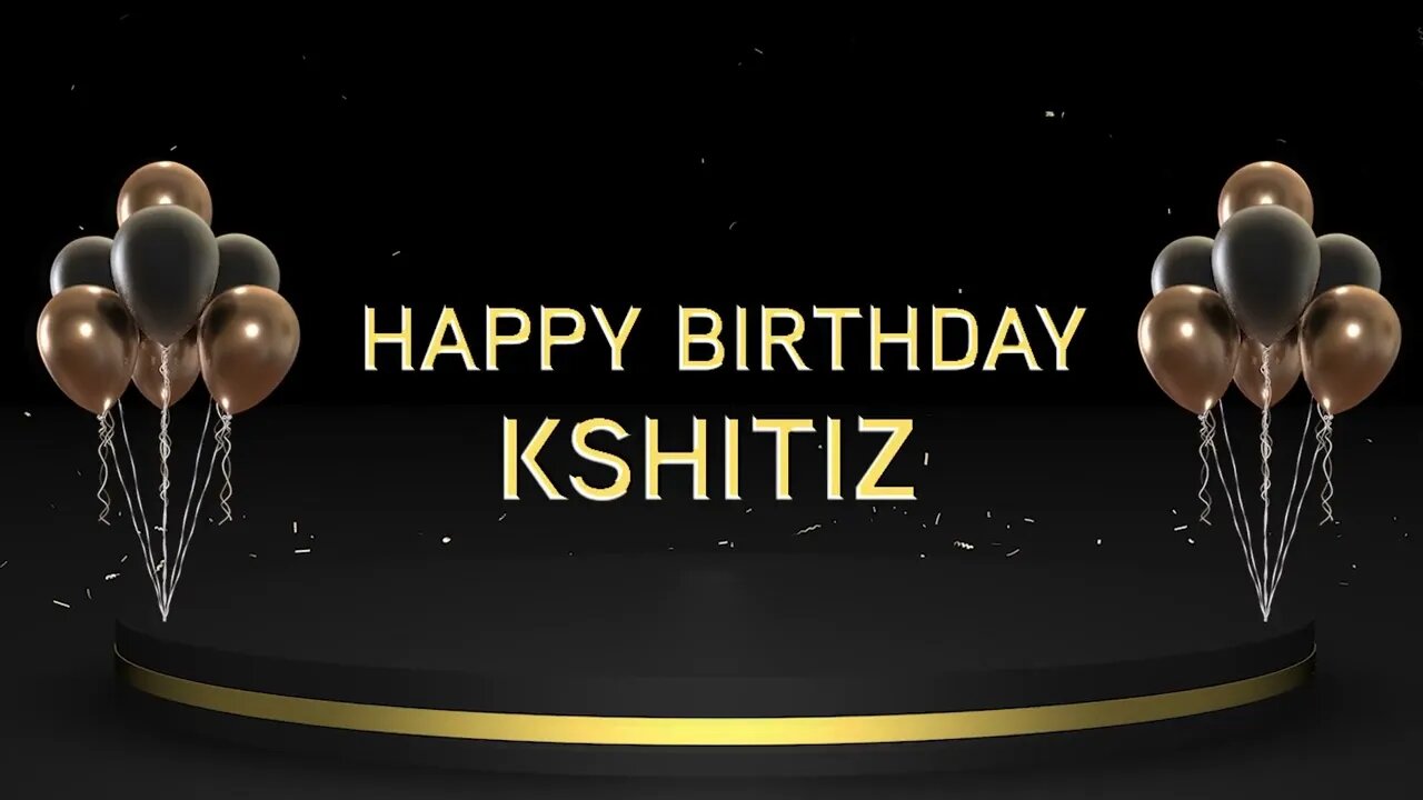 Wish you a very Happy Birthday Kshitiz
