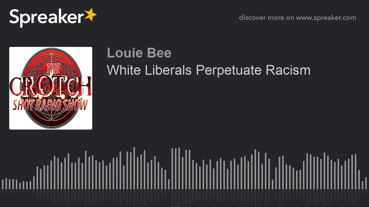 White Liberals Perpetuate Racism