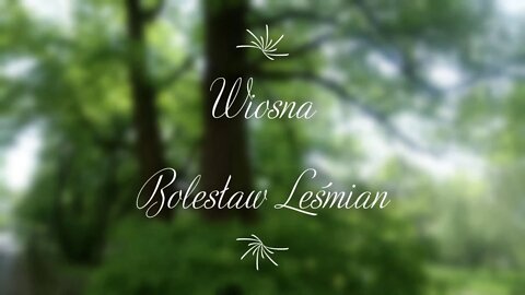 Wiosna - B.Leśmian