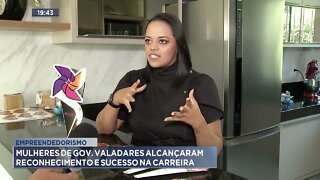 Empreendedorismo: Mulheres de Gov. Valadares alcançaram reconhecimento e sucesso na carreira