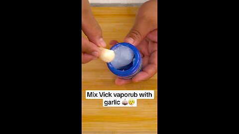 mix vick with garlic and see what will happen