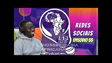 Idiossincrasia Africana EP.055 - Redes Sociais (Part. @bruno_jandicol)