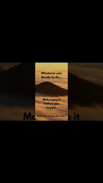 Whatever You Decide To Do