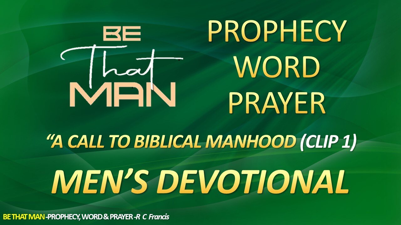 Be That Man Prophecy Word and Prayer