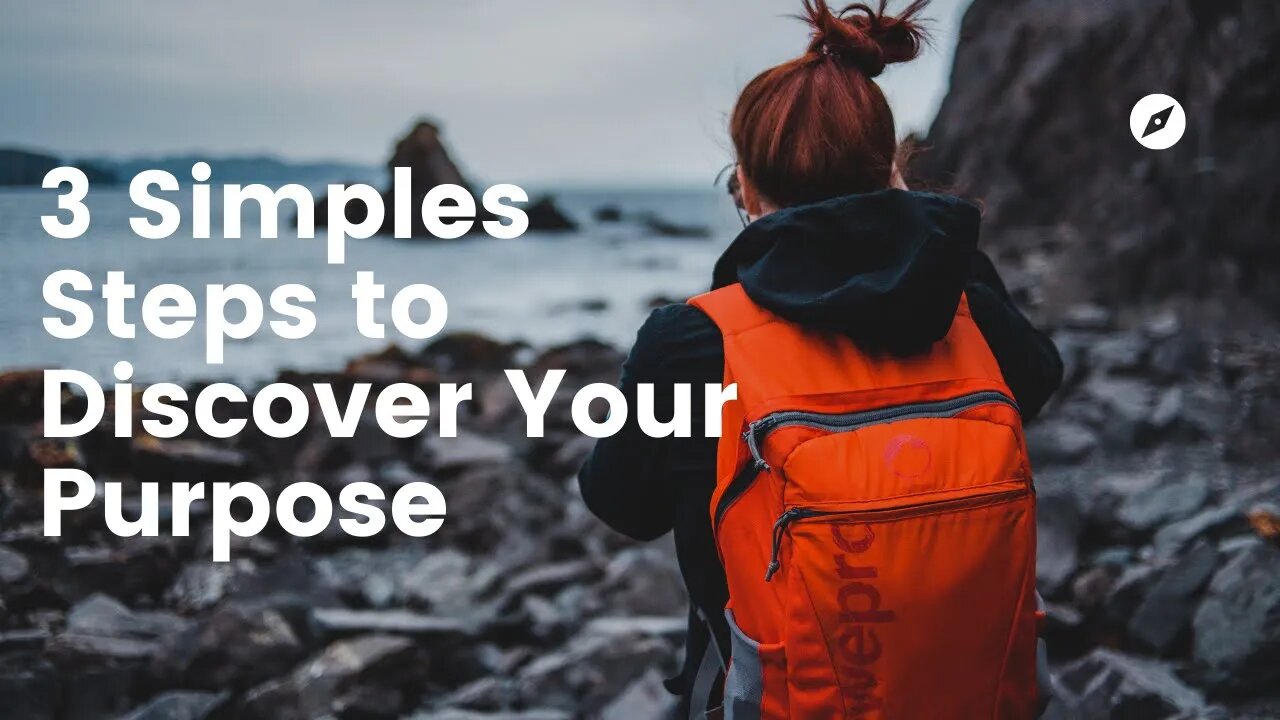 Discovery 3 Simple steps to Discover your Life's Purpose