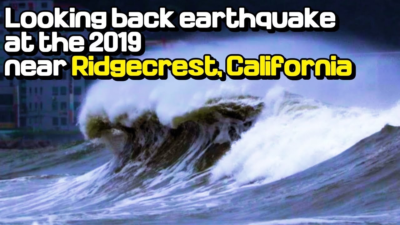 Looking back earthquake at the 2019 near Ridgecrest, California