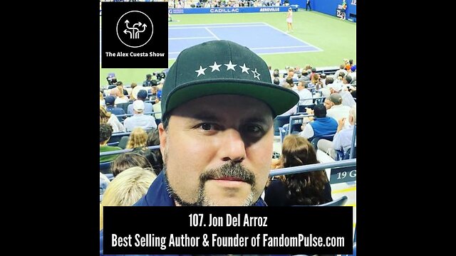 107. Jon Del Arroz, Best Selling Author & Founder of FandomPulse.com