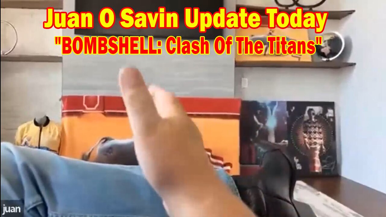 Juan O Savin Update Today Nov 2: "BOMBSHELL: Clash Of The Titans"