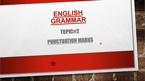 English Grammar-Topic#2-Punctuation Marks