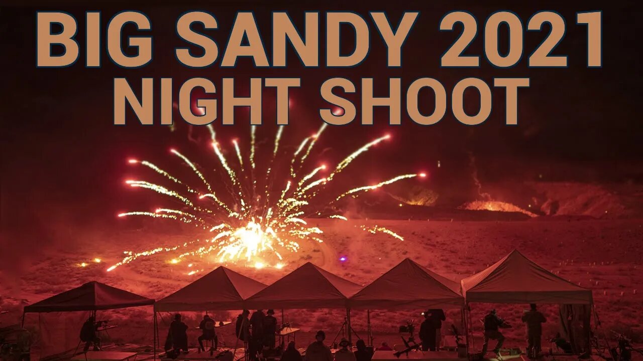 Big Sandy Night Shoot March 2021 Highlights