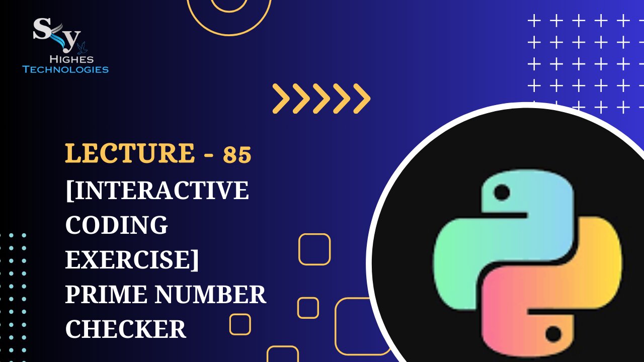 85. [Interactive Coding Exercise] Prime Number Checker | Skyhighes | Python