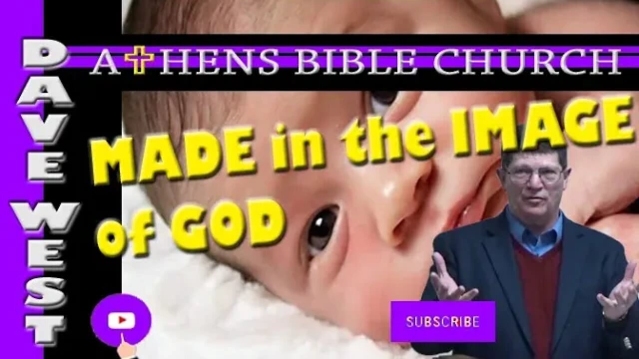 Every Human is Created in The Image of God | Dave West | Athens Bible Church