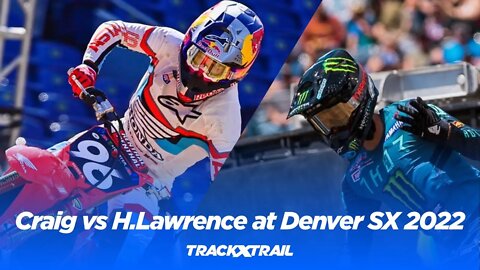 Christian Craig battles Hunter Lawrence at Denver SX 2022