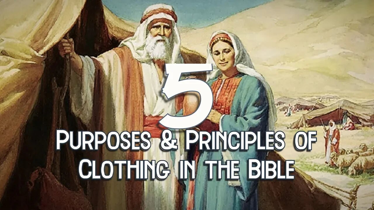 Reg Kelly - Five Purposes & Principles of Clothing in the Bible