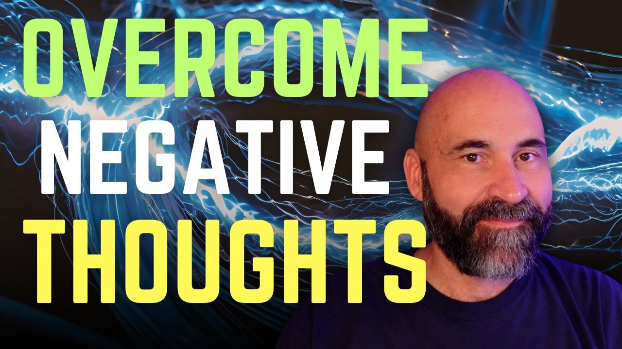 Transform Your Mindset: Overcoming Negative Thoughts