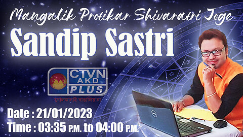 SANDIP SASTRI (Astrology) CTVN_21_01_2023- 03:35 PM