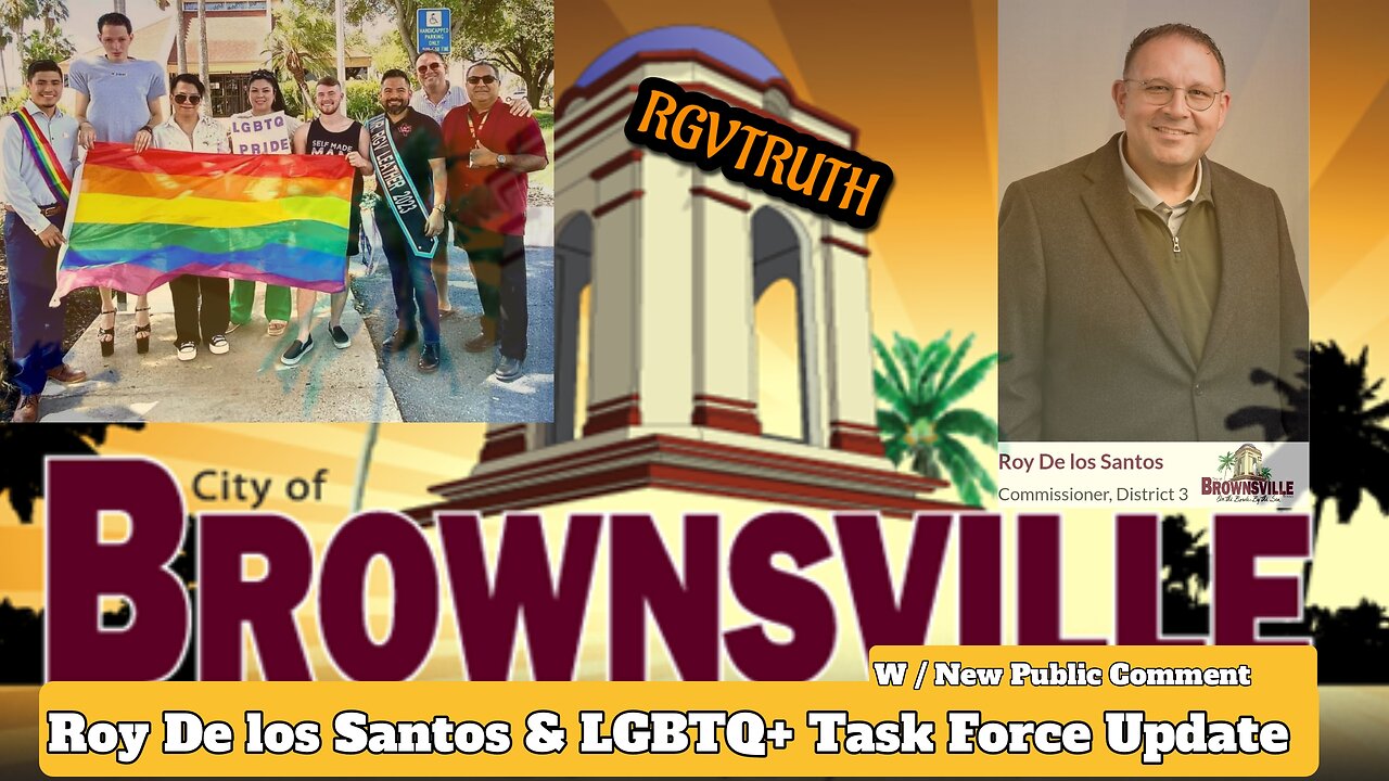 Roy de los Santos & Brownsville's LGBTQ+ Task Force update