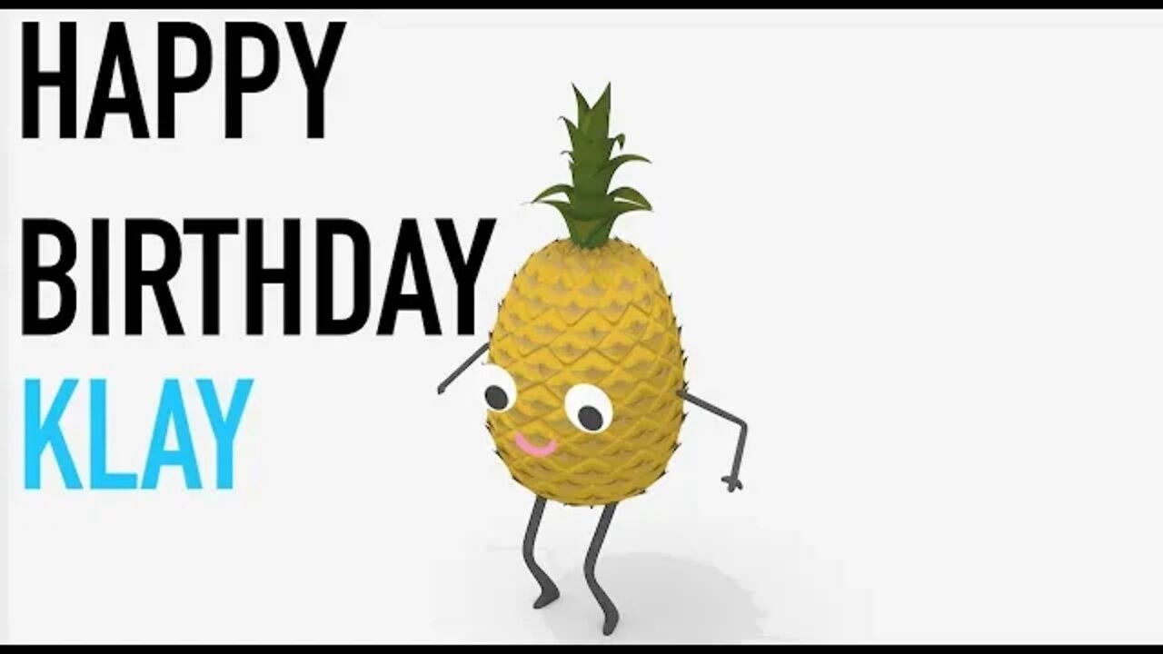 Happy Birthday KLAY! - PINEAPPLE Birthday Song