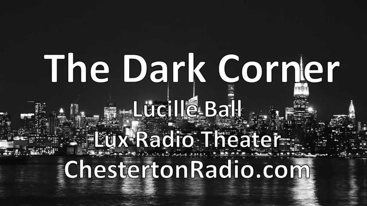 The Dark Corner - Lucille Ball - Film Noir - Lux Radio Theater