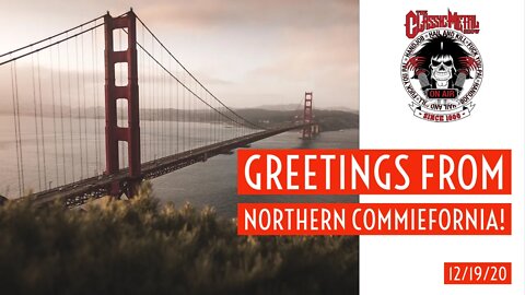 CMS | Greetings from Northern Commiefornia!