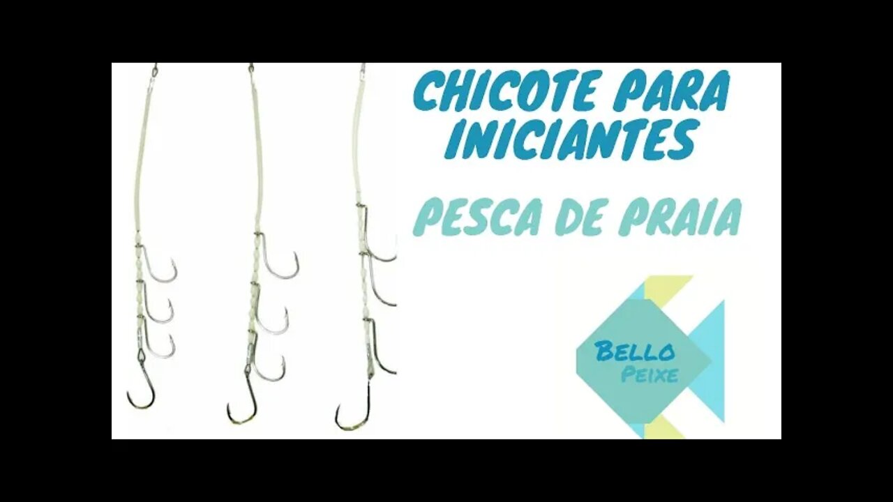 FAZENDO CHICOTE PARA PESCA DE PRAIA - Bello Peixe