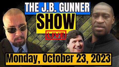 Lessons Learned, George Floyd Not Killed, & More! | J.B. Gunner Show | #10 | 10/23/23