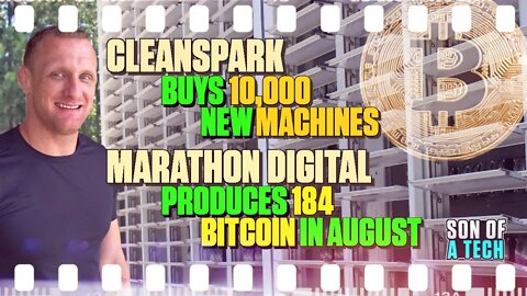 CleanSpark Buy 10K New Machines | Marathon Digital Produces 184 BTC in August - 189