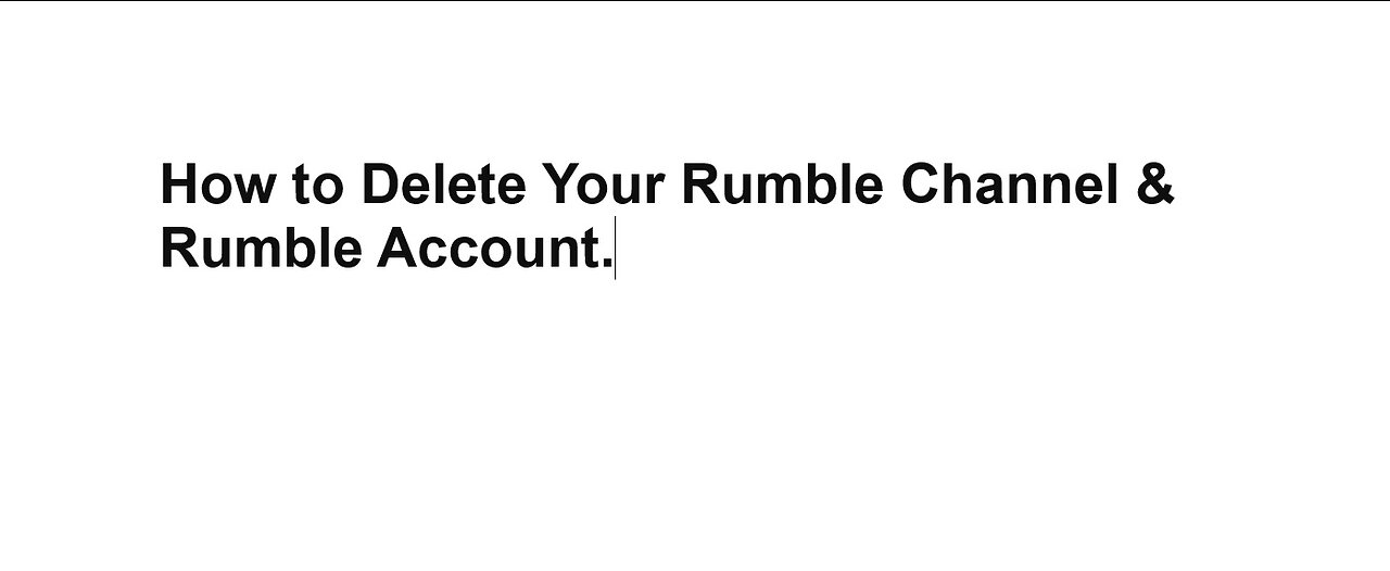 How to Delete Your Rumble Channel & Rumble Account.