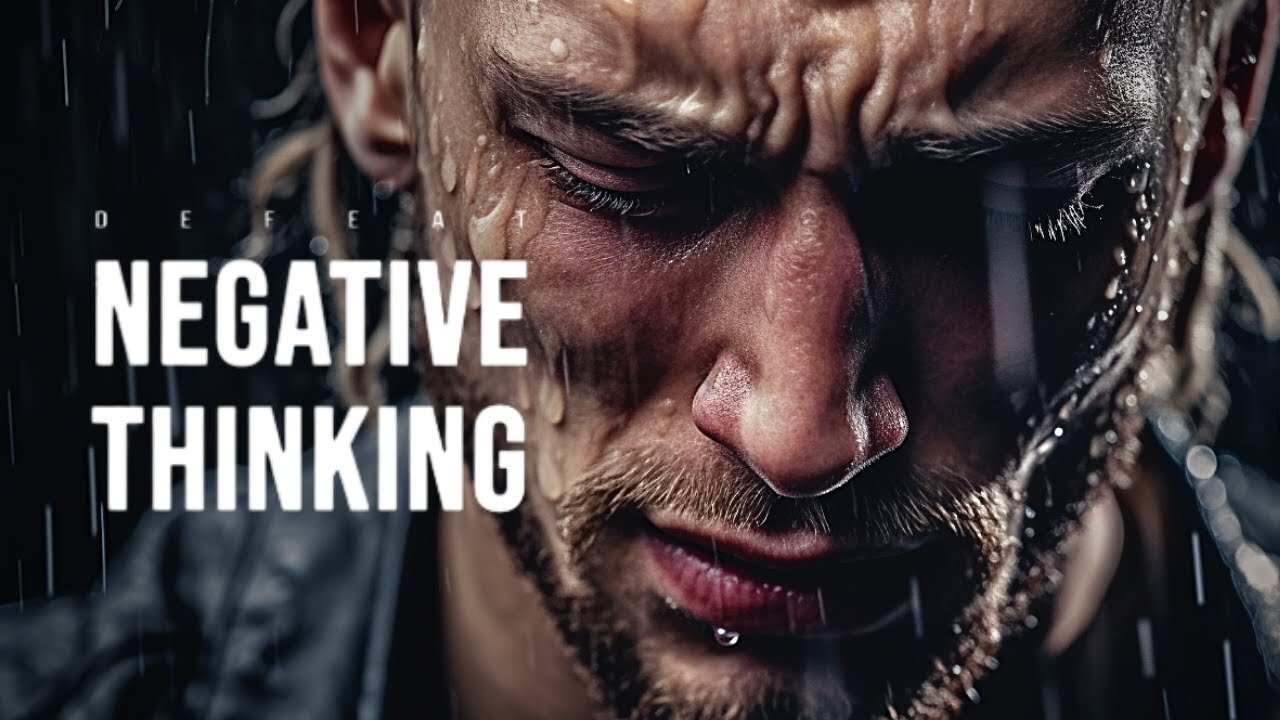 Defeat negative thinking motivational speech