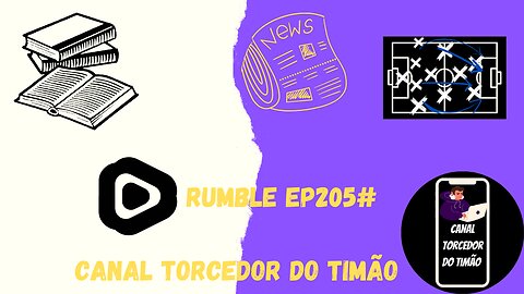 Boletim diário do torcedor do timão na rumble 205#