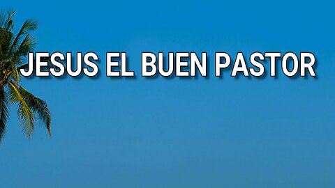 143 - Jesús el buen Pastor