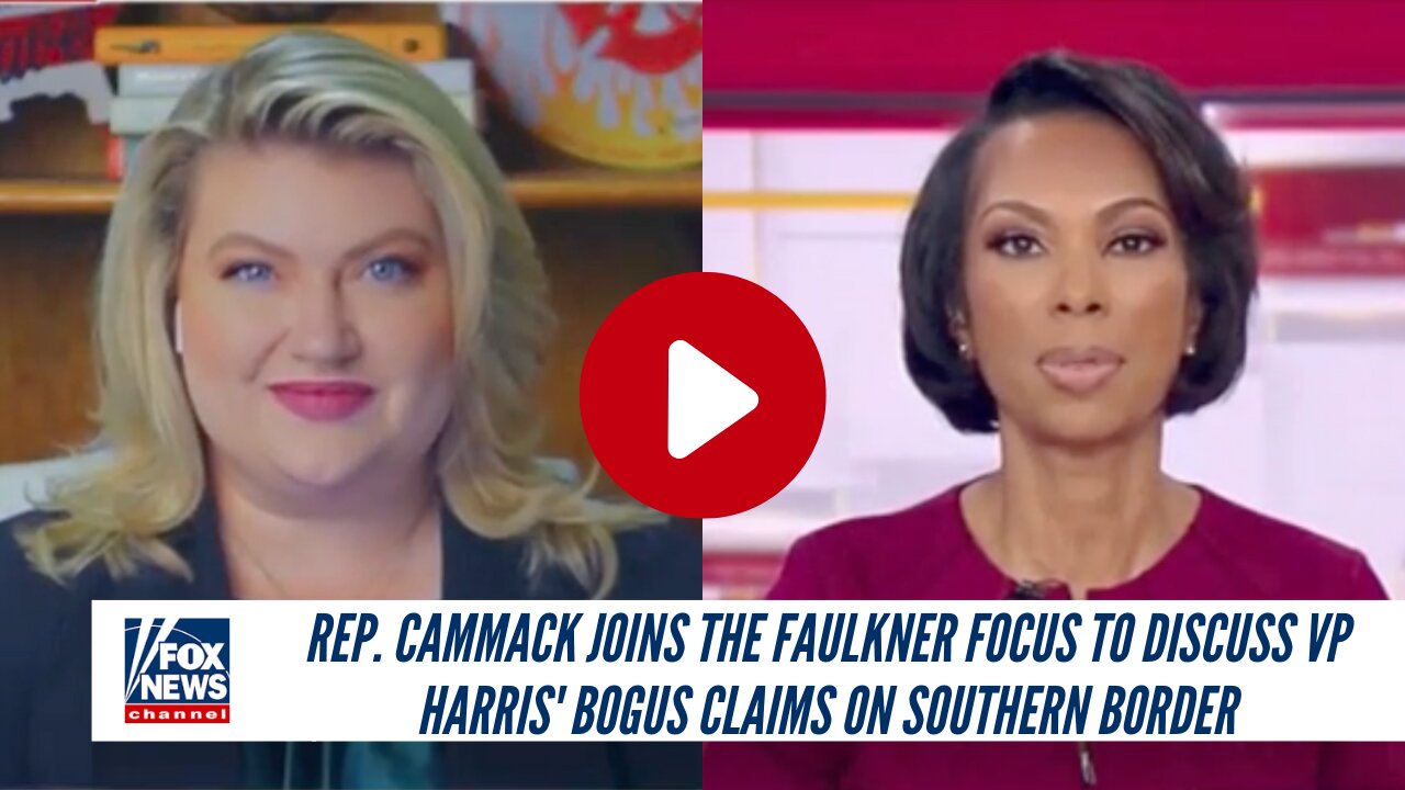 Rep. Cammack Joins The Faulkner Focus To Discuss VP Harris' Bogus Claims On Southern Border