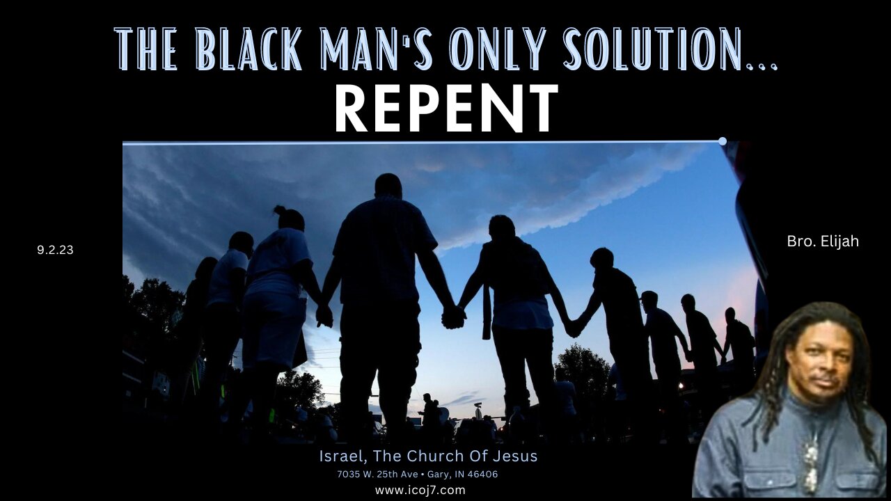 THE BLACK MAN’S ONLY SOLUTION... REPENT