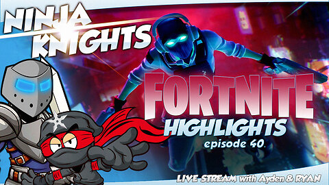 Fortnite Highlights Episode 40 Ninja Knights Live