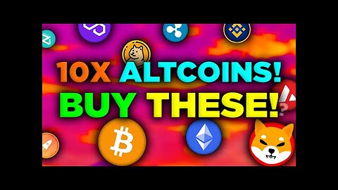 10X ALTCOINS I WOULD BUY! 🚀