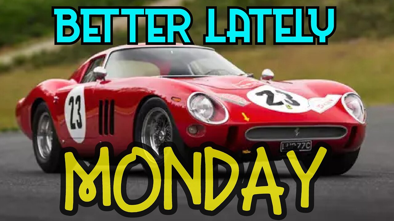 Better Lately - Monday