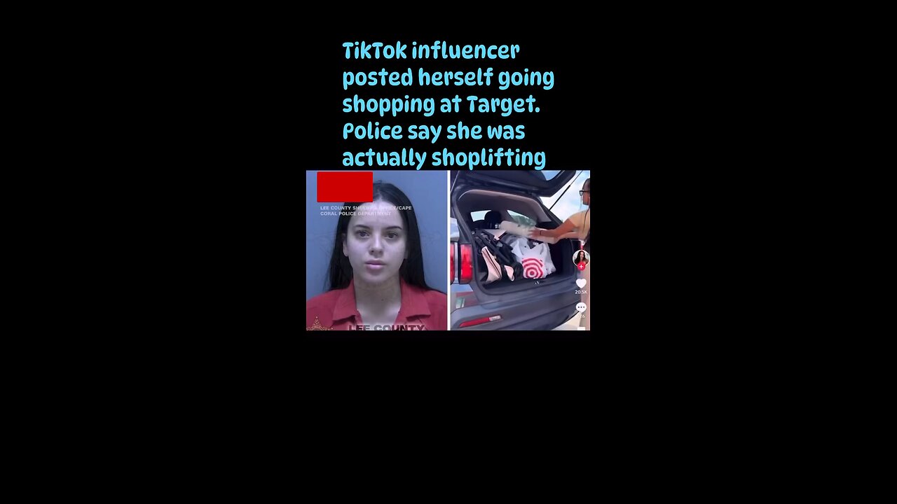 TikTok influencer posted herself going shopping at Target. Police say she was actually shoplifting