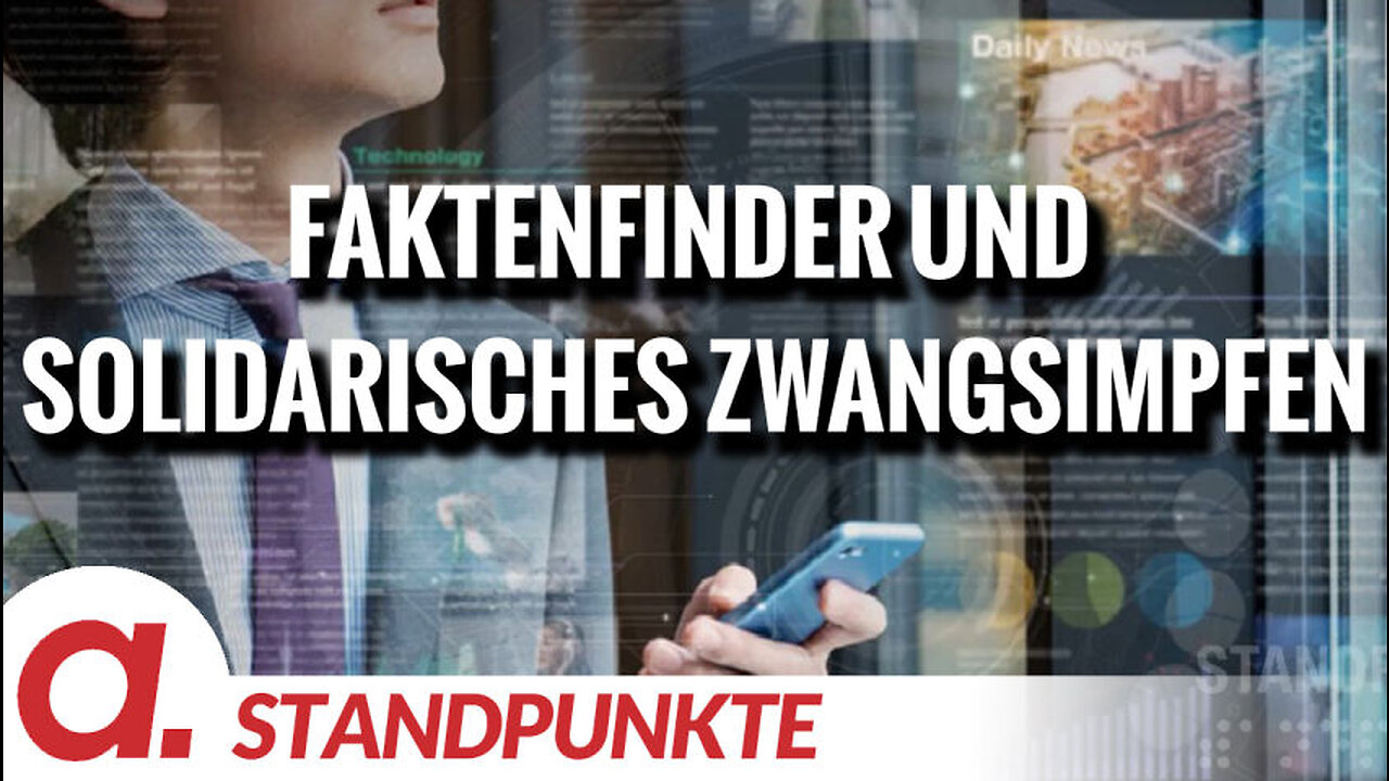 Der Faktenfinder und das solidarische Zwangsimpfen | Von Peter Frey