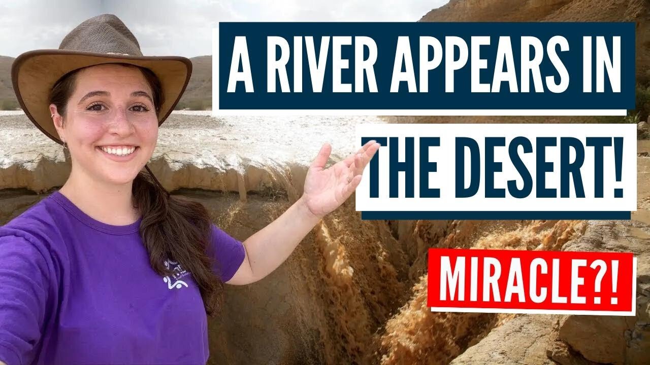 MIRACLE DESERT STORM? Rivers Reborn in Israel’s Wild!