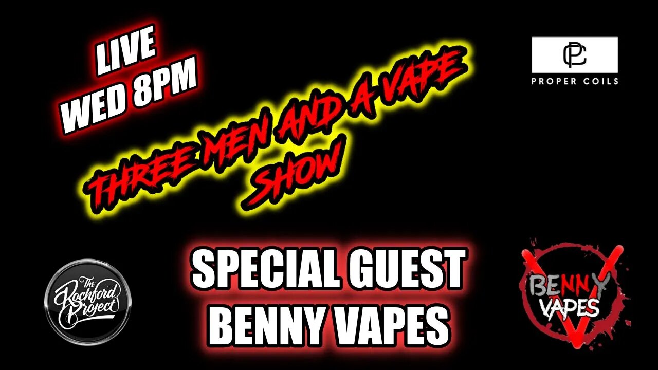 Three men and a vape show #125 BENNY VAPES HANDS