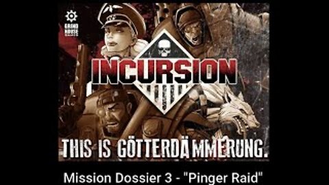 Incursion Mission Dossier 3 - "Pinger Raid"