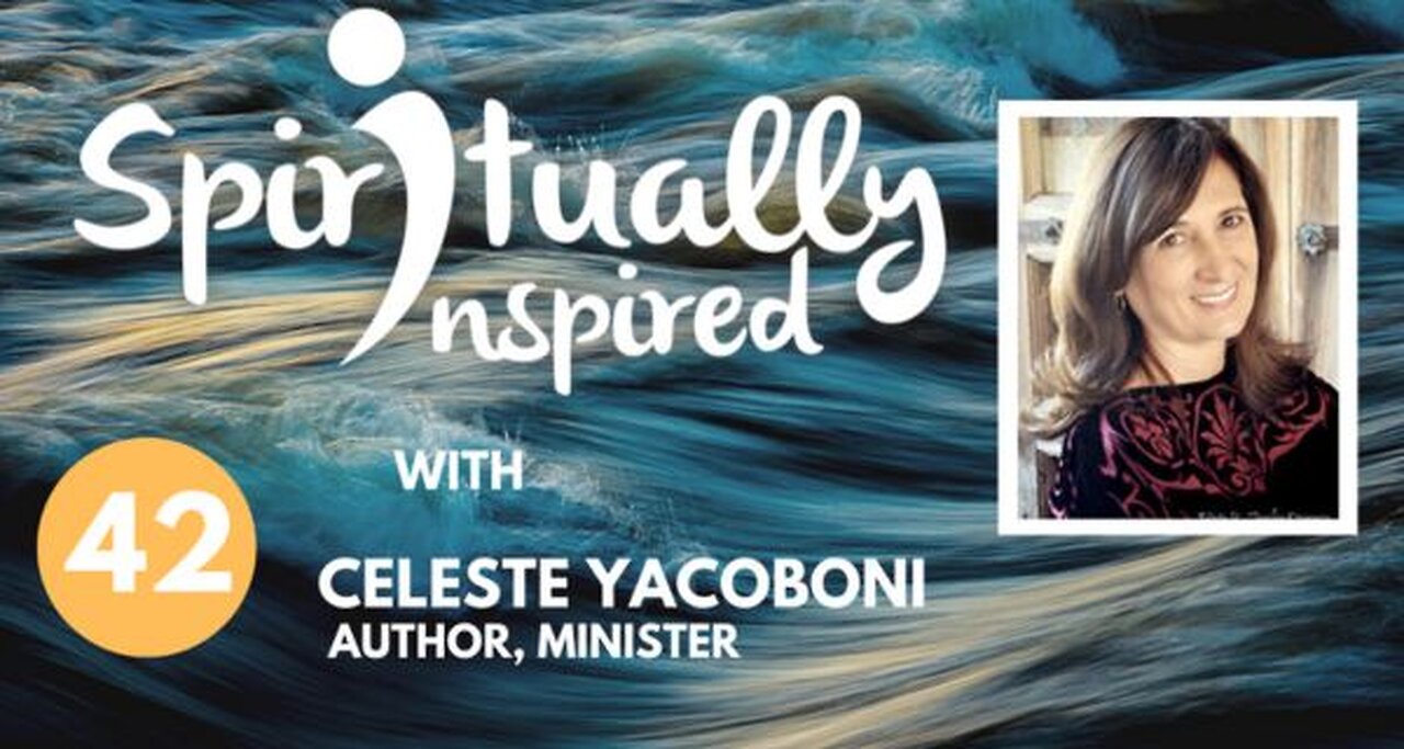 Spiritually Inspired with Celeste Yacoboni