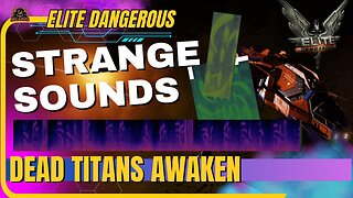 Strange sounds from DEAD TITANS - are they Awakening?