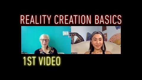 Basics of Reality Creation