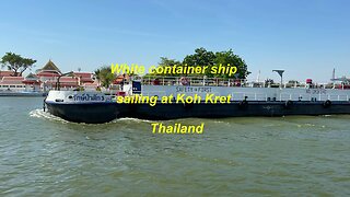 White Container ship sailing at Koh Kret in Nonthaburi Thailand