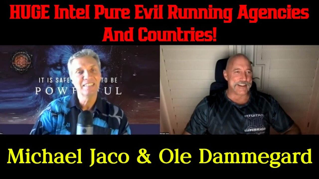 Michael Jaco & Ole Dammegard: HUGE Intel Pure Evil Running Agencies And Countries!